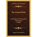 The Animal Mind: A Textbook Of Comparative Psychology (1908)