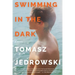 Swimming in the Dark