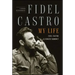 Fidel Castro: My Life: A Spoken Autobiography