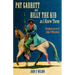 Pat Garrett and Billy the Kid as I Knew Them: Reminiscences of John P. Meadows