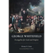 George Whitefield: Evangelist for God and Empire