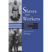 Slaves into Workers: Emancipation and Labor in Colonial Sudan