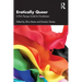Erotically Queer: A Pink Therapy Guide for Practitioners