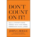 Don't Count on It! Reflections on Investment Illusions, Capitalism, "Mutual" Funds, Indexing, Entrepreneurship, Idealism, and Heroes