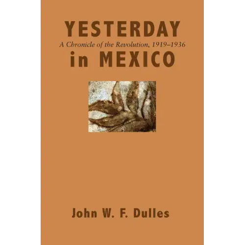 Yesterday in Mexico: A Chronicle of the Revolution, 1919-1936