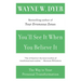 You'll See It When You Believe It: The Way to Your Personal Transformation