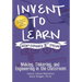 Invent to Learn: Making, Tinkering, and Engineering in the Classroom