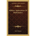 Military Applications Of Mathematics