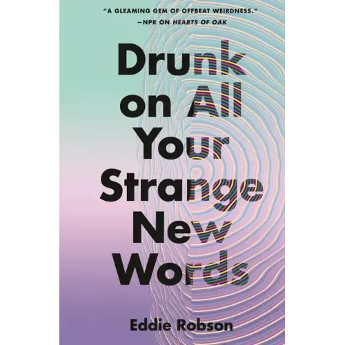 Drunk on All Your Strange New Words