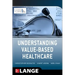 Understanding Value Based Healthcare