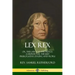 Lex Rex: Or, The Law and The Prince: A Dispute for The Just Prerogative of King and People
