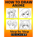 How to Draw Anime for Beginners Step by Step: Manga and Anime Drawing Tutorials Book 2