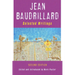 Jean Baudrillard: Selected Writings: Second Edition