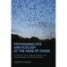 Psychoanalysis and Ecology at the Edge of Chaos: Complexity Theory, Deleuze, Guattari and Psychoanalysis for a Climate in Crisis