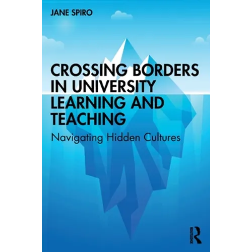 Crossing Borders in University Learning and Teaching: Navigating Hidden Cultures