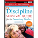 Discipline Survival Guide for the Secondary Teacher