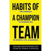 Habits of a Champion Team: The Formula to Winning Big in Sports, Life, and Business