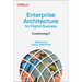 Enterprise Architecture for Digital Business: Transforming It