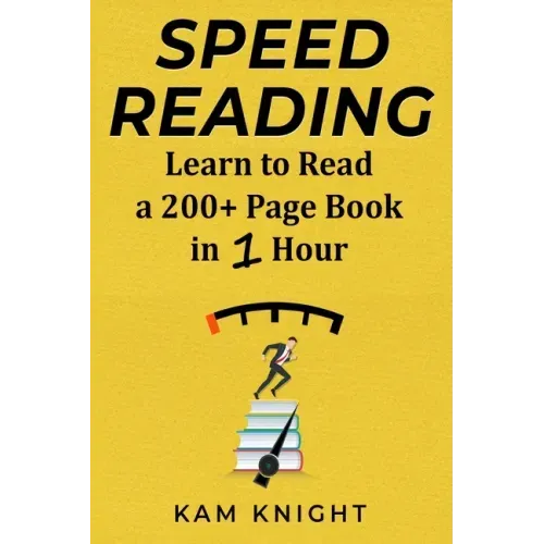 Speed Reading: Learn to Read a 200+ Page Book in 1 Hour