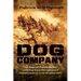 Dog Company: The Boys of Pointe Du Hoc -- The Rangers Who Accomplished D-Day's Toughest Mission and Led the Way Across Europe