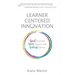 Learner-Centered Innovation: Spark Curiosity, Ignite Passion and Unleash Genius