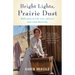 Bright Lights, Prairie Dust: Reflections on Life, Loss, and Love from Little House's Ma