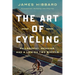 The Art of Cycling: Philosophy, Meaning, and a Life on Two Wheels