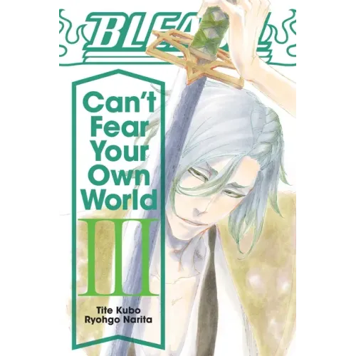Bleach: Can't Fear Your Own World, Vol. 3