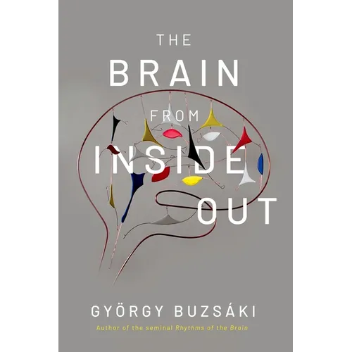 The Brain from Inside Out