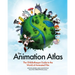 The Animation Atlas: The Ghibliotheque Guide to the World of Animated Film