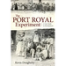 The Port Royal Experiment: A Case Study in Development