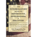 The Interrogators' Guide to Depositions, Investigations, & Discovery: What Civil Trial Attorneys Can Learn from the World's Best Interrogators