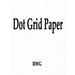Dot Grid Paper: 50 Pages 8.5" X 11"