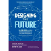 Designing the Future: How Ford, Toyota, and Other World-Class Organizations Use Lean Product Development to Drive Innovation and Transform Their Busin