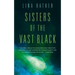Sisters of the Vast Black