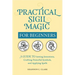 Practical Sigil Magic for Beginners: A Guide to Setting Intentions, Crafting Powerful Symbols, and Applying Spells