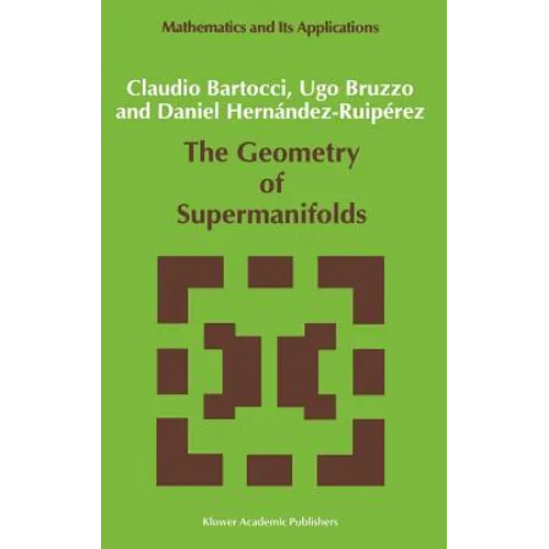 The Geometry of Supermanifolds