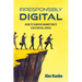 Irresponsibly Digital: How to Survive Marketing's Existential Crisis