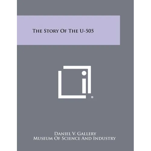 The Story Of The U-505
