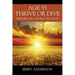 Age 55 Thrive or Dive: Memoirs of a World Traveler