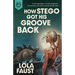How Stego Got His Groove Back