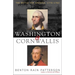 Washington and Cornwallis: The Battle for America, 1775-1783