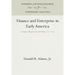 Finance and Enterprise in Early America: A Study of Stephen Girard's Bank, 1812-1831