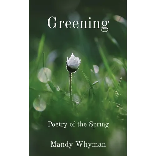 Greening: Poetry of the Spring