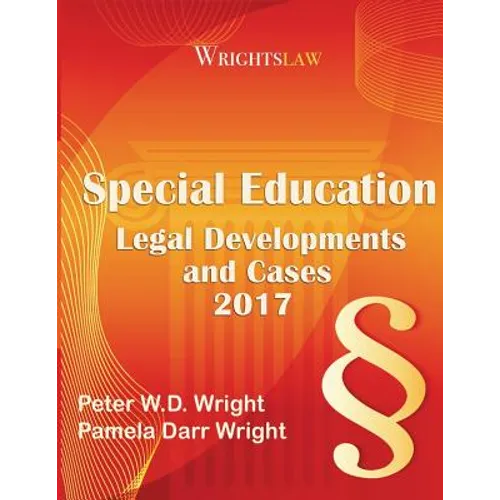 Wrightslaw: Special Education Legal Developments and Cases 2017