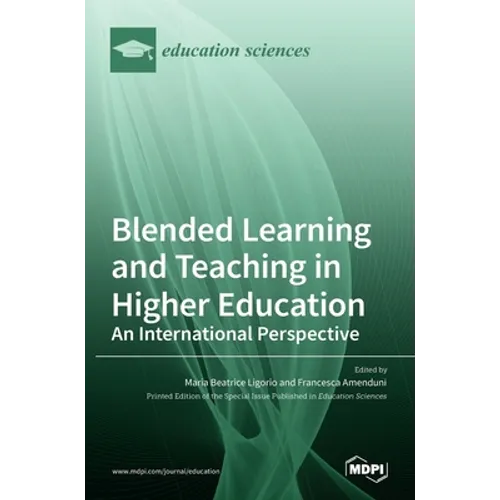 Blended Learning and Teaching in Higher Education: An International Perspective: An International Perspective