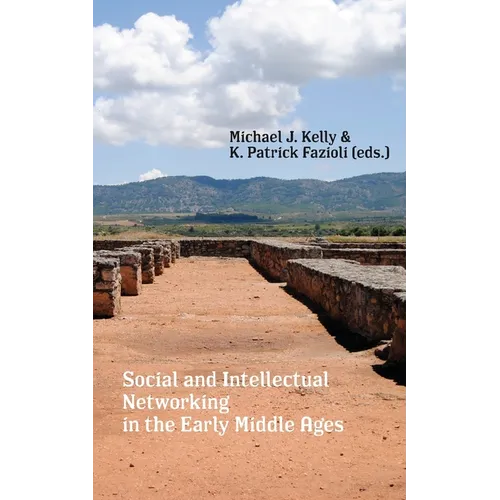 Social and Intellectual Networking in the Early Middle Ages