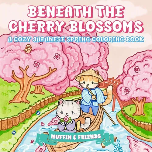 Beneath the Cherry Blossoms: A Cozy Japanese Spring Coloring Book for Adults and Teens with Muffin and Friends