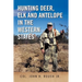 Hunting Deer, Elk and Antelope in the Western States