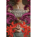 A Poisoner's Tale: A Novel (a Retelling of the Life of Giulia Tofana, Aqua Tofana Poisoner of Rome)